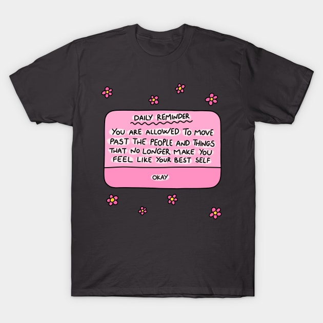 Daily Reminder T-Shirt by joyfulsmolthings